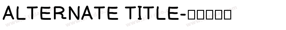 ALTERNATE TITLE字体转换